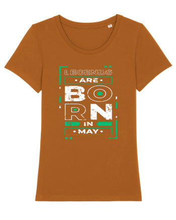Legends Are Born In May Roasted Orange