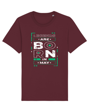 Legends Are Born In May Burgundy