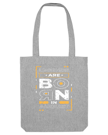 Legends Are Born In August Heather Grey