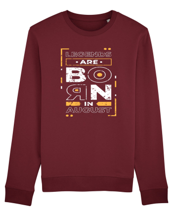 Legends Are Born In August Burgundy