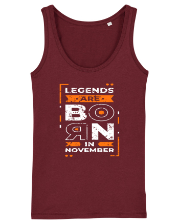 Legends Are Born In November Burgundy