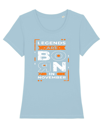 Legends Are Born In November Sky Blue