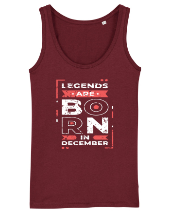 Legends Are Born In December Burgundy