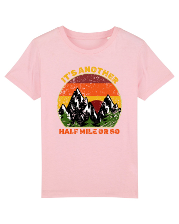 It's Another Half Mile Or So Cotton Pink