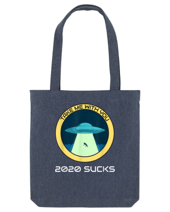2020 Sucks Take Me With You Funny Alien Midnight Blue