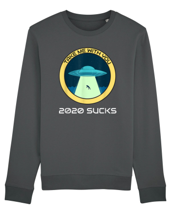 2020 Sucks Take Me With You Funny Alien Anthracite