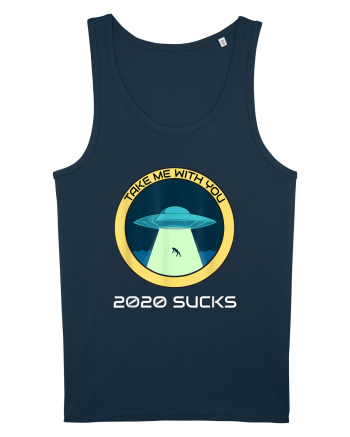 2020 Sucks Take Me With You Funny Alien Navy