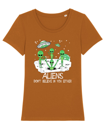 Alien Don't Believe In You Either Funny Alien Roasted Orange