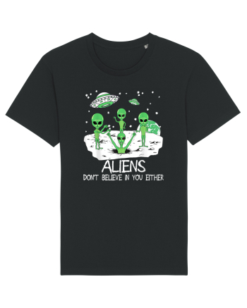 Alien Don't Believe In You Either Funny Alien Black