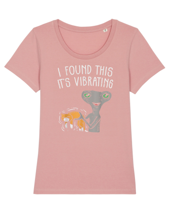 Alien I Found This It Is Vibrating Canyon Pink