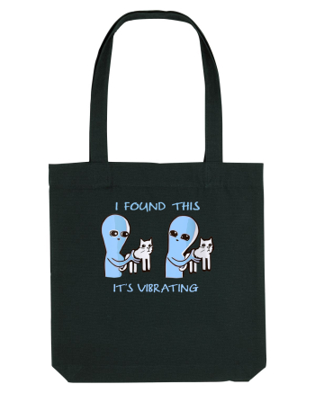 Alien I Found This Its Vibrating Black