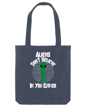 Aliens Don't Believe In You Either Midnight Blue