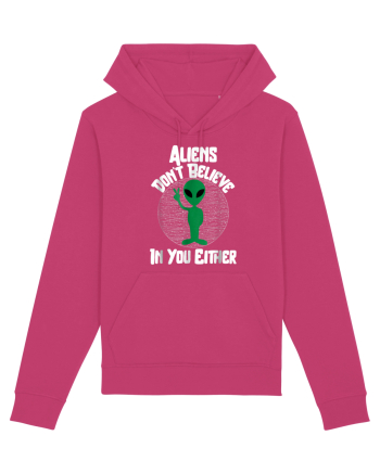 Aliens Don't Believe In You Either Raspberry