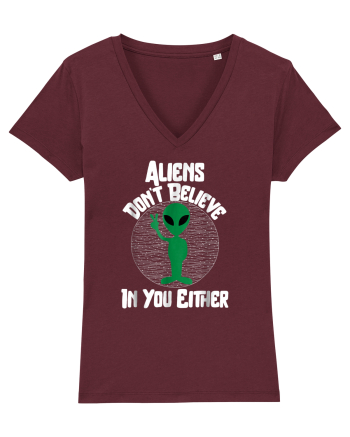 Aliens Don't Believe In You Either Burgundy