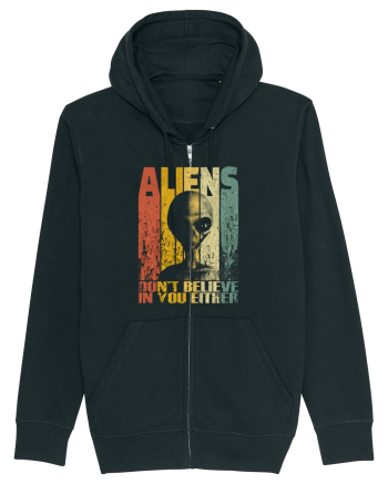 Aliens Don't Believe In You Either Black