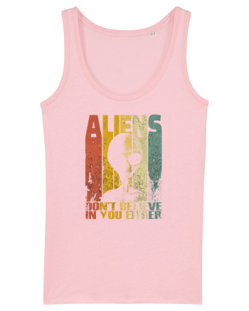 Aliens Don't Believe In You Either Cotton Pink