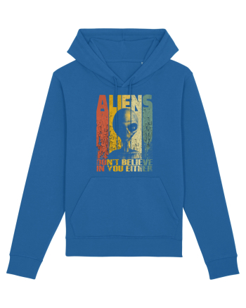 Aliens Don't Believe In You Either Royal Blue