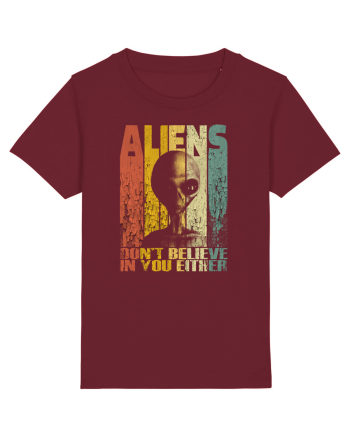 Aliens Don't Believe In You Either Burgundy