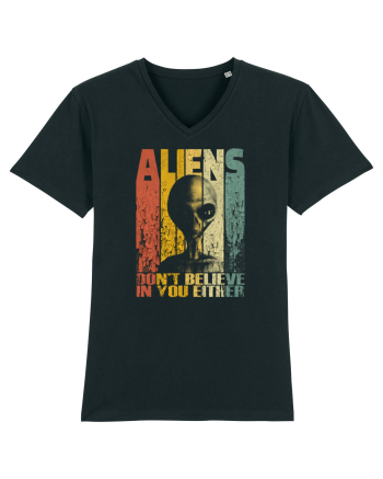 Aliens Don't Believe In You Either Black
