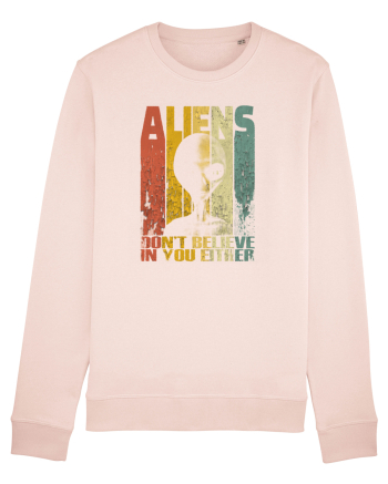 Aliens Don't Believe In You Either Candy Pink
