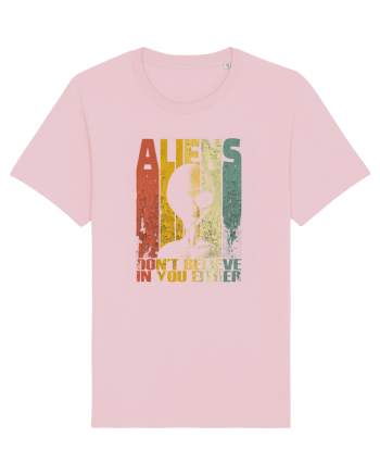 Aliens Don't Believe In You Either Cotton Pink