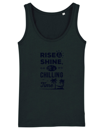 Rise And Shine It's Chilling Time Black