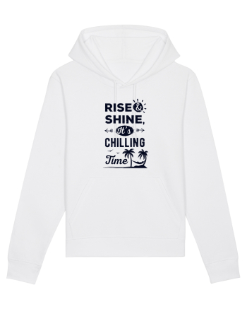 Rise And Shine It's Chilling Time White