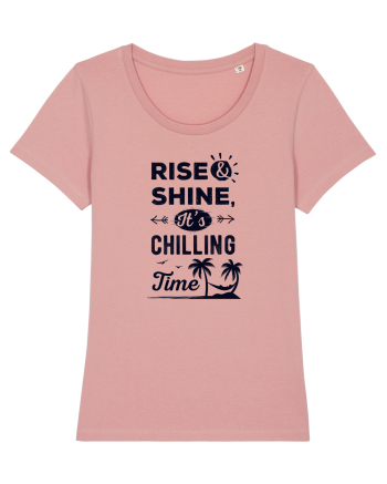 Rise And Shine It's Chilling Time Canyon Pink
