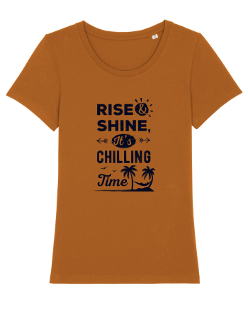 Rise And Shine It's Chilling Time Roasted Orange