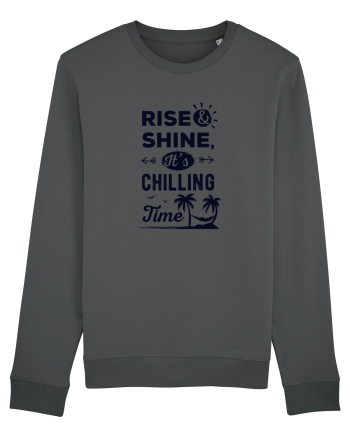 Rise And Shine It's Chilling Time Anthracite