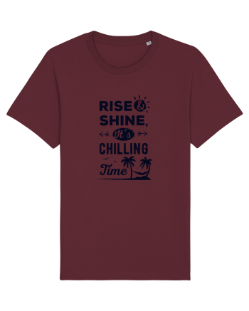 Rise And Shine It's Chilling Time Burgundy
