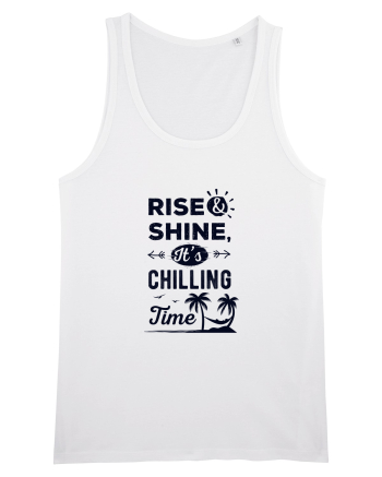 Rise And Shine It's Chilling Time White
