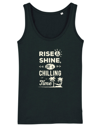 Rise And Shine It's Chilling Time Black