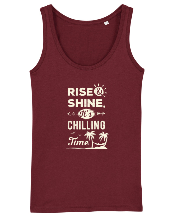 Rise And Shine It's Chilling Time Burgundy