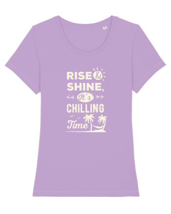 Rise And Shine It's Chilling Time Lavender Dawn