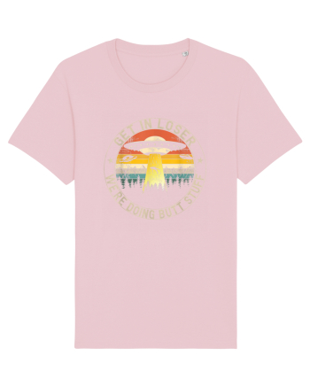 Get In Loser We're Doing Butt Stuff Cotton Pink