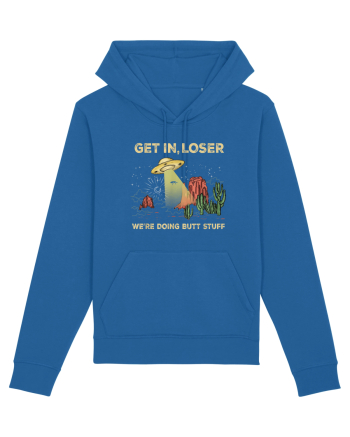 Get In Loser We're Doing Butt Stuff Royal Blue