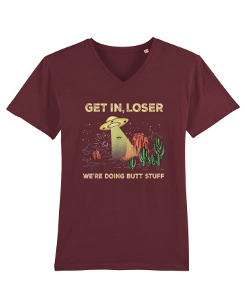 Get In Loser We're Doing Butt Stuff Burgundy