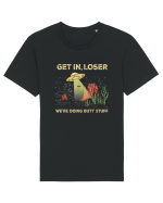 Get In Loser We're Doing Butt Stuff Tricou mânecă scurtă Unisex Rocker
