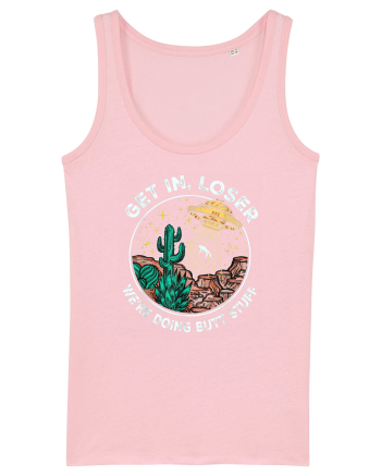 Get In Loser We're Doing Butt Stuff Cotton Pink