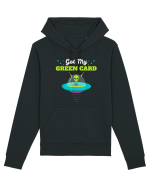 Got my Green Card Immigration Alien Hanorac Unisex Drummer