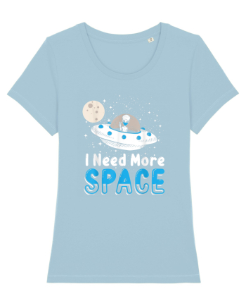 I Need More Space Sky Blue