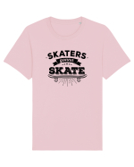 Skaters Gonna Skate Tricou mânecă scurtă Unisex Rocker