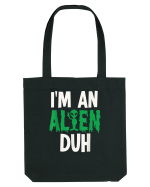 I'm an Alien Duh Sacoșă textilă