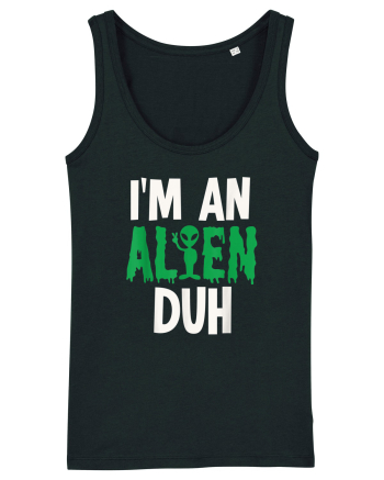 I'm an Alien Duh Black