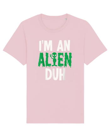 I'm an Alien Duh Cotton Pink
