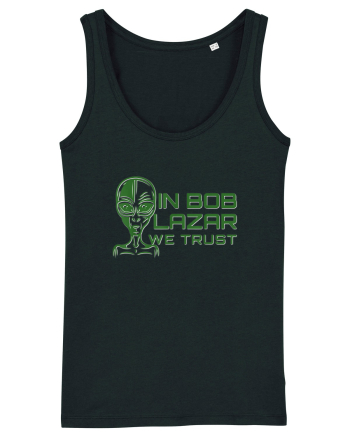 In Bob Lazar We Trust Black