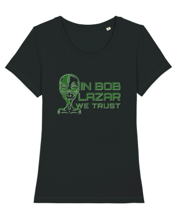 In Bob Lazar We Trust Black