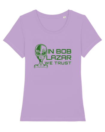 In Bob Lazar We Trust Lavender Dawn
