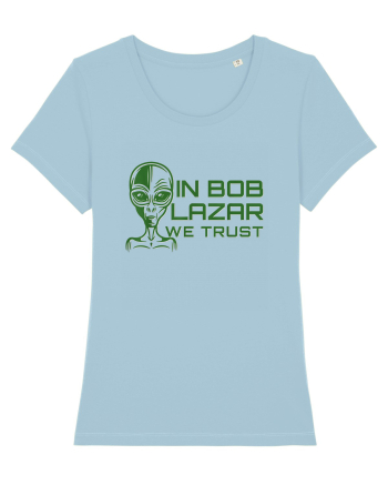 In Bob Lazar We Trust Sky Blue